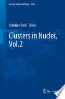 Clusters in Nuclei, Vol.2 [E-Book] /