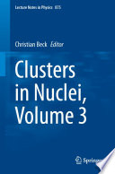 Clusters in Nuclei, Volume 3 [E-Book] /
