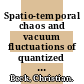 Spatio-temporal chaos and vacuum fluctuations of quantized fields / [E-Book]