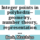 Integer points in polyhedra-- geometry, number theory, representation theory, algebra, optimization, statistics : AMS-IMS-SIAM Joint Summer Research Conference, June 11-15, 2006, Snowbird, Utah [E-Book] /