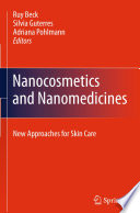 Nanocosmetics and Nanomedicines [E-Book] : New Approaches for Skin Care /