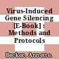 Virus-Induced Gene Silencing [E-Book] : Methods and Protocols /