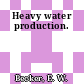 Heavy water production.