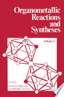 Organometallic Reactions and Syntheses [E-Book] : Volume 6 /