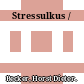 Stressulkus /