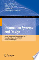 Information Systems and Design [E-Book] : Second International Conference, ICID 2021, Virtual Event, September 6-7, 2021, Revised Selected Papers /
