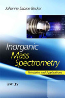 Inorganic mass spectrometry : principles and applications /