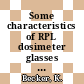 Some characteristics of RPL dosimeter glasses [E-Book] /