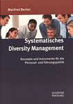 Systematisches Diversity Management : Konzepte und Instrumente für die Personal- und Führungspolitik /