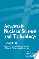 Advances in Nuclear Science and Technology [E-Book] : Volume 14 Sensitivity and Uncertainty Analysis of Reactor Performance Parameters /