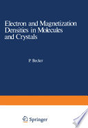 Electron and Magnetization Densities in Molecules and Crystals [E-Book] /