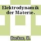 Elektrodynamik der Materie.
