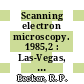 Scanning electron microscopy. 1985,2 : Las-Vegas, NV, 31.03.1985-05.04.1985 : An international journal of scanning electron microscopy, related techniques, and applications.