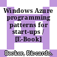 Windows Azure programming patterns for start-ups / [E-Book]