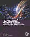Heat transfer and fluid flow in biological processes /