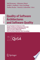 Quality of Software Architectures and Software Quality [E-Book] / First International Conference on the Quality of Software Architectures, QoSA 2005 and Second International Workshop on Software Quality, SOQUA 2005, Erfurt, German