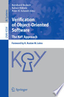 Verification of Object-Oriented Software. The KeY Approach [E-Book] : Foreword by K. Rustan M. Leino /