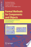Formal Methods for Components and Objects [E-Book] : 10th International Symposium, FMCO 2011, Turin, Italy, October 3-5, 2011, Revised Selected Papers /