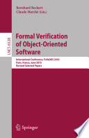 Formal Verification of Object-Oriented Software [E-Book] : International Conference, FoVeOOS 2010, Paris, France, June 28-30, 2010, Revised Selected Papers /