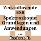 Zeitauflösende ESR Spektroskopie: Grundlagen und Anwendungen in der Strahlenchemie und Photochemie.