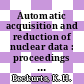 Automatic acquisition and reduction of nuclear data : proceedings of a conference organized by European-American Nuclear Data Committee ..., Karlsruhe July 13-16, 1964.