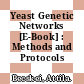 Yeast Genetic Networks [E-Book] : Methods and Protocols /