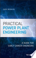 Practical power plant engineering : a guide for early career engineers [E-Book] /