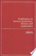 Conference on Inverse Scattering--Theory and Application /