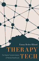 Therapy Tech : The Digital Transformation of Mental Healthcare [E-Book]