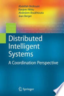 Distributed Intelligent Systems [E-Book] : A Coordination Perspective /