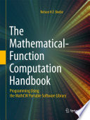 The Mathematical-Function Computation Handbook [E-Book] : Programming Using the MathCW Portable Software Library /