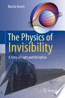 The Physics of Invisibility [E-Book] : A Story of Light and Deception /