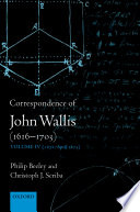 The correspondence of John Wallis. Volume IV, (1672- April 1675) [E-Book] /