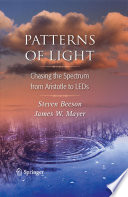 Patterns of Light [E-Book] : Chasing the Spectrum from Aristotle to LEDs /