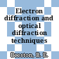 Electron diffraction and optical diffraction techniques /