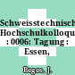 Schweisstechnisches Hochschulkolloquium : 0006: Tagung : Essen, 17.03.72.