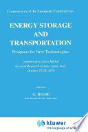 Energy storage and transportation : prospects for new technologies : lectures of a course held at the Joint Research Centre, Ispra, Italy, October 22-26, 1979 /