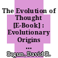 The Evolution of Thought [E-Book] : Evolutionary Origins of Great Ape Intelligence /