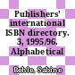 Publishers' international ISBN directory. 3, 1995/96. Alphabetical index.
