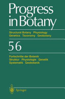 Progress in botany. 56. Structural botany, physiology, genetics, taxonomy, geobotany /