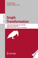 Graph Transformation [E-Book] : 15th International Conference, ICGT 2022, Held as Part of STAF 2022, Nantes, France, July 7-8, 2022, Proceedings /