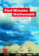 Fünf Minuten Mathematik [E-Book] : 100 Beiträge der Mathematik-Kolumne der Zeitung Die Welt /