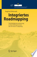 Integriertes Roadmapping [E-Book] : Nachhaltigkeitsorientierung in Innovationsprozessen des Pervasive Computing /