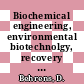 Biochemical engineering, environmental biotechnolgy, recovery of bio-products, safety in biotechnology : DECHEMA annual meeting of biotechnologists. 7. Lectures : Frankfurt, 30.05.89-31.05.89.