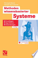 Methoden wissensbasierter Systeme [E-Book] : Grundlagen — Algorithmen — Anwendungen /