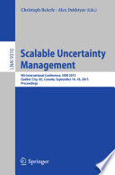 Scalable Uncertainty Management [E-Book] : 9th International Conference, SUM 2015, Québec City, QC, Canada, September 16-18, 2015. Proceedings /