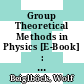 Group Theoretical Methods in Physics [E-Book] : Seventh International Colloquium and Integrative Conference on Group Theory and Mathematical Physics, Held in Austin, Texas, September 11–16, 1978 /