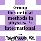 Group theoretical methods in physics. 7 : International colloquium on group theoretical methods in physics : integrative conference : Austin, TX, 11.09.1978-16.09.1978.