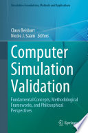 Computer Simulation Validation [E-Book] : Fundamental Concepts, Methodological Frameworks, and Philosophical Perspectives /