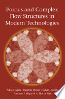 Porous and Complex Flow Structures in Modern Technologies [E-Book] /